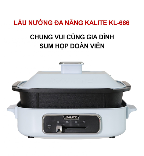 NẤU ĐA NĂNG CHO NHỮNG BUỔI SUM HỌP ĐOÀN VIÊN THÊM THÚ VỊ - nồi lẩu nướng KALITE KL-666