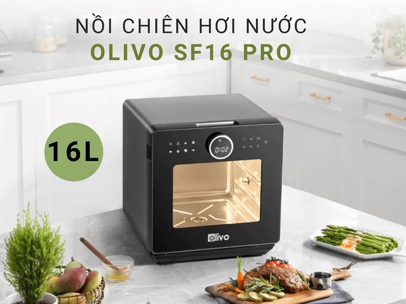 Sản phẩm nồi chiên hơi nước Olivo SF16 Pro hiện đại
